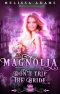 [Spell Library 15] • Magnolia · Don’t Trip the Bride